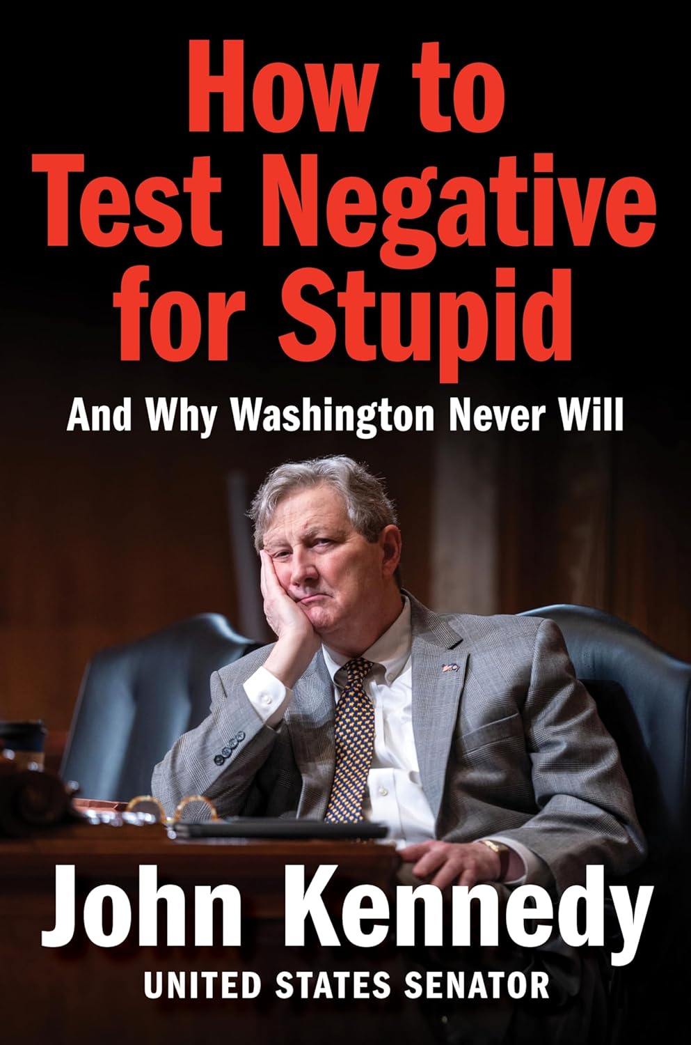 How to Test Negative for Stupid: And Why Washington Never Will book cover image