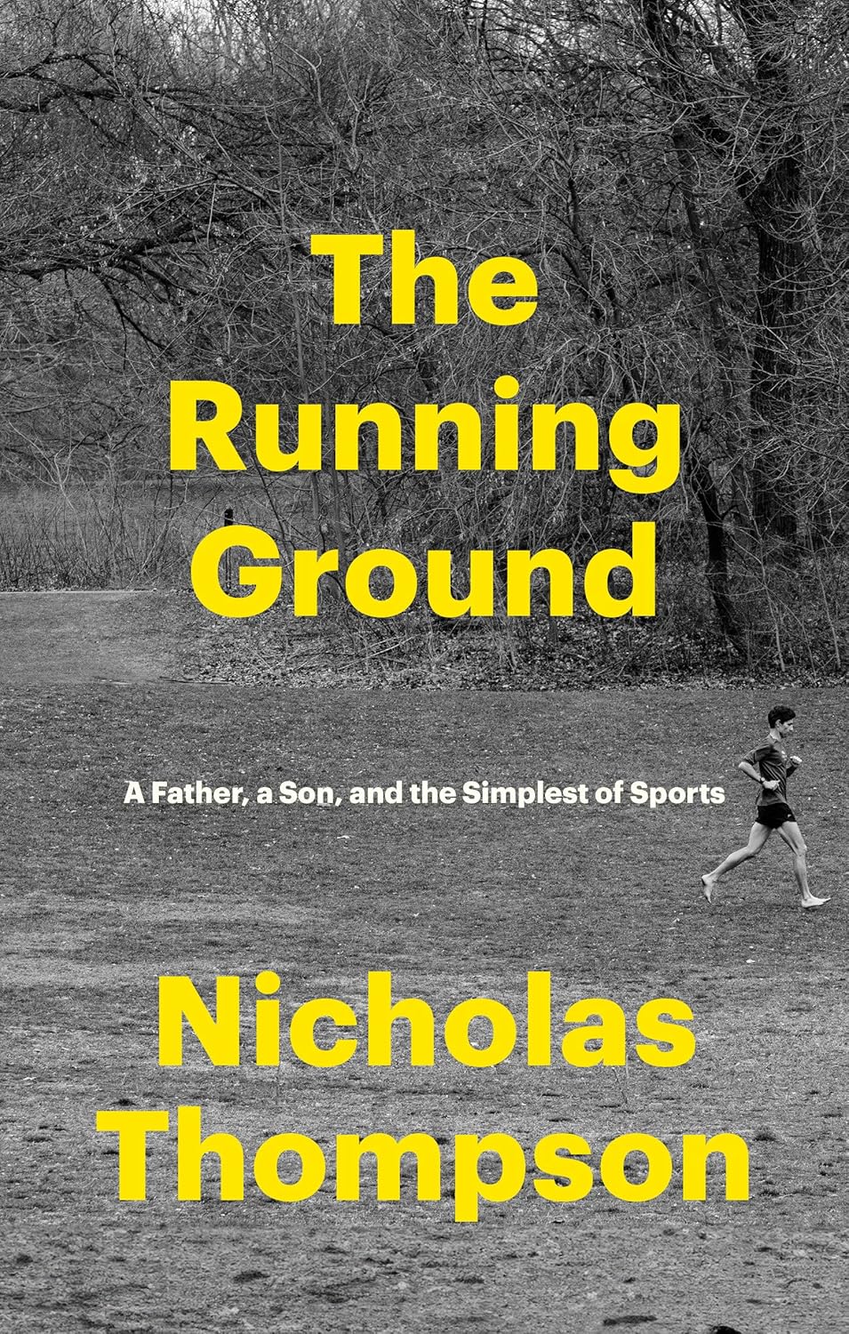 The Running Ground: A Father, a Son, and the Simplest of Sports book cover image