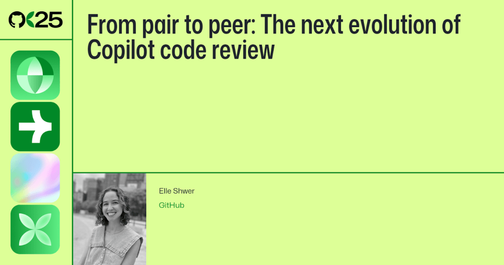 Conference slide titled ‘From pair to peer: The next evolution of Copilot code review.’ Includes GitHub Universe 2025 logo on the left, speaker photo of Elle Shwer with GitHub listed as affiliation.